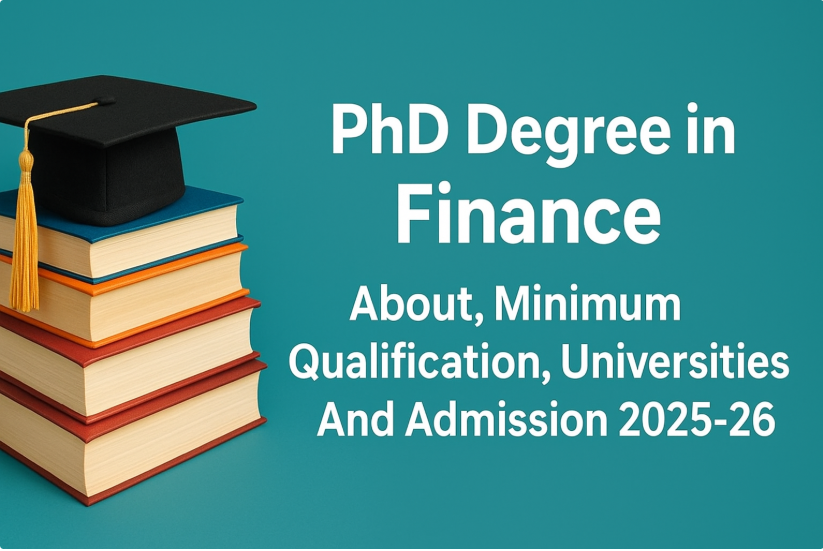 PhD Degree in Finance - About, Minimum Qualification, Universities, And Admission 2025-26 thumbnail