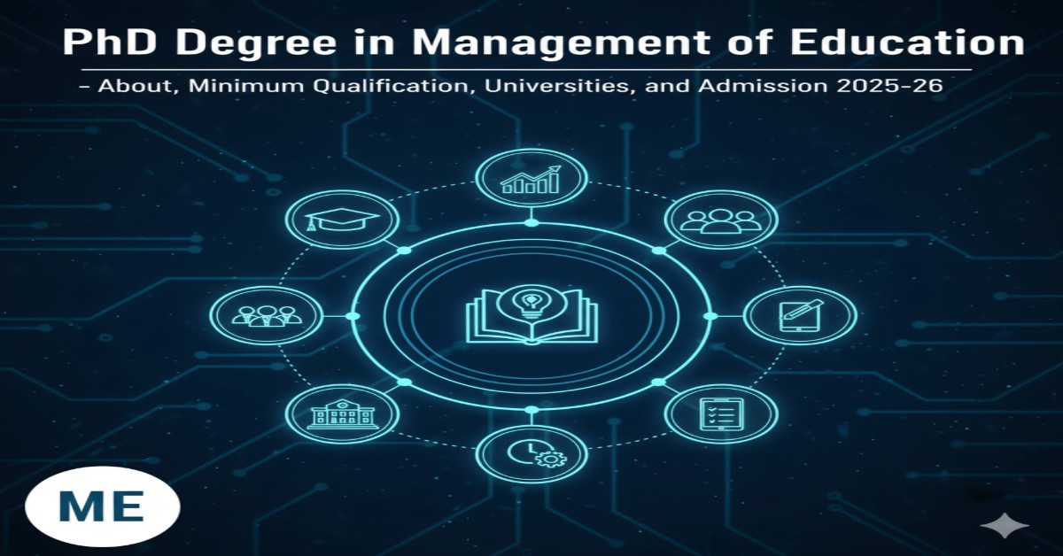 PhD Degree in Management of Education - About, Minimum Qualification, Universities, and Admission 2025-26 thumbnail