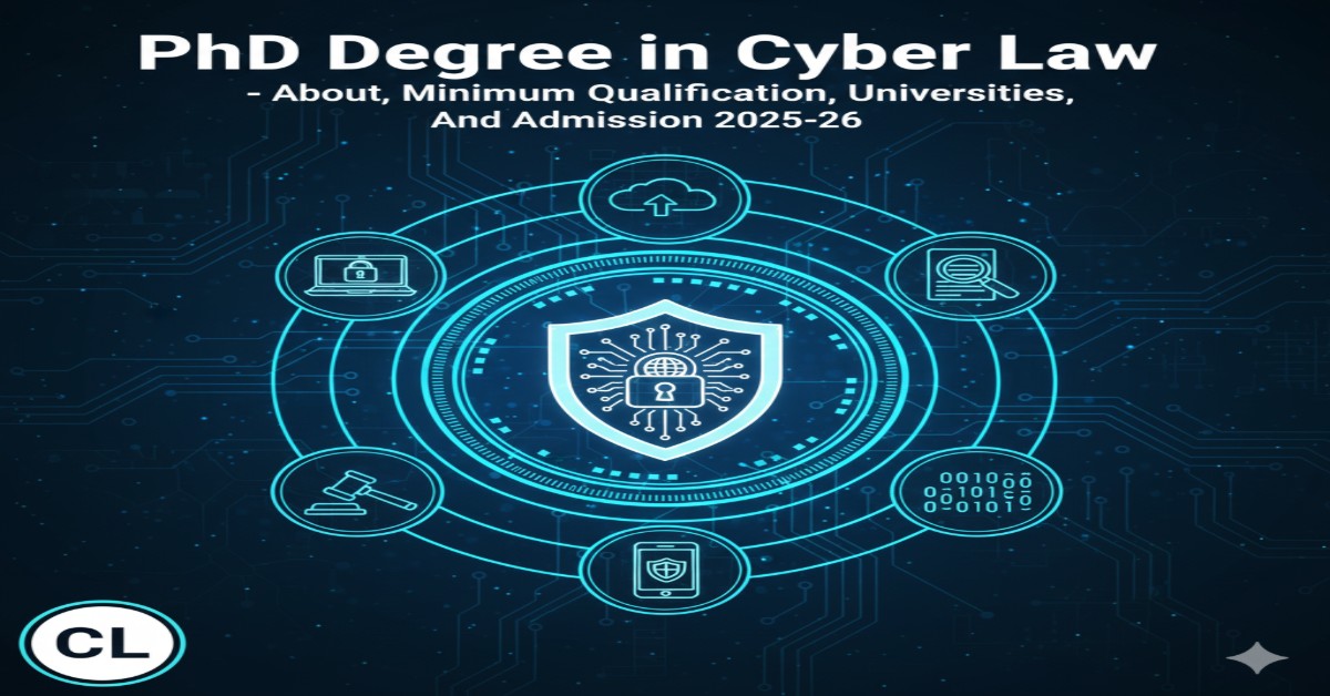 PhD Degree in Cyber Law - About, Minimum Qualification, Universities, and Admission 2025-26 thumbnail