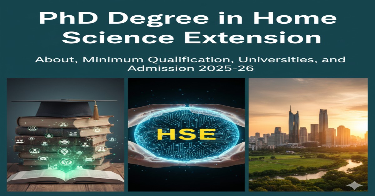 PhD Degree in Home Science Extension - About, Minimum Qualification, Universities, and Admission 2025-26 thumbnail